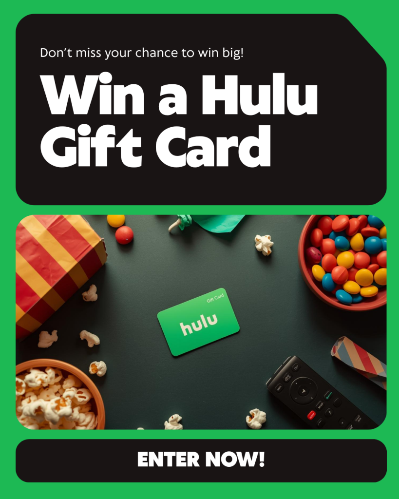 Have a chance to get a $100 Hulu Gift Card